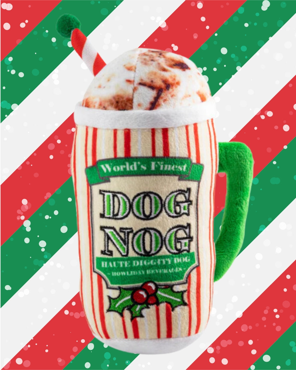 Dog Nog - Holiday Plush Dog Toy Haute Diggity Dog